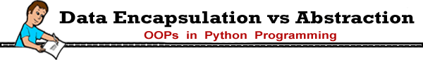 abstraction and encapsulation in python